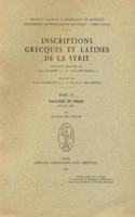 Inscriptions Grecques Et Latines de la Syrie