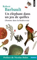 Un 'L'phant Dans Un Jeu de Quilles . L'Homme Dans La Biodiversit'