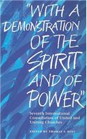 With a Demonstration of the Spirit and of Power