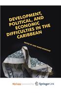 Development, Political, and Economic Difficulties in the Caribbean