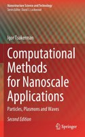 Computational Methods for Nanoscale Applications: Particles, Plasmons and Waves