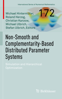 Non-Smooth and Complementarity-Based Distributed Parameter Systems