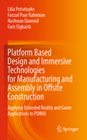 Platform Based Design and Immersive Technologies for Manufacturing and Assembly in Offsite Construction
