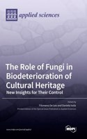 The Role of Fungi in Biodeterioration of Cultural Heritage: New Insights for Their Control