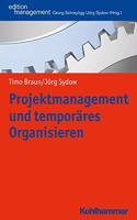 Projektmanagement Und Temporares Organisieren