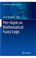 Petr Hájek on Mathematical Fuzzy Logic
