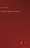 Paysans! Le Million c'est l'Ennemi