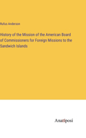 History of the Mission of the American Board of Commissioners for Foreign Missions to the Sandwich Islands