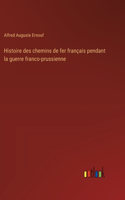 Histoire des chemins de fer français pendant la guerre franco-prussienne