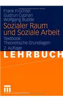 Sozialer Raum Und Soziale Arbeit: Textbook: Theoretische Grundlagen: Textbook: Theoretische Grundlagen