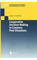 Cooperative Decision Making in Common Pool Situations