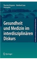 Gesundheit Und Medizin Im Interdisziplinären Diskurs