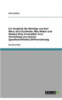 Ein Vergleich der Beiträge von Karl Marx, Emil Durkheim, Max Weber und Norbert Elias hinsichtlich ihrer Vorstellung von sozialer (gesellschaftlicher) Differenzierung