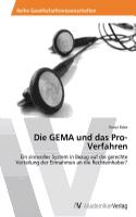 Die GEMA und das Pro-Verfahren
