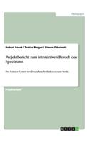 Projektbericht zum interaktiven Besuch des Spectrums