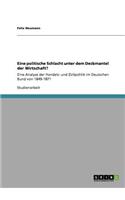 Eine politische Schlacht unter dem Deckmantel der Wirtschaft?