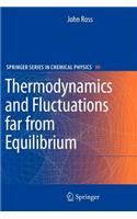 Thermodynamics and Fluctuations Far from Equilibrium