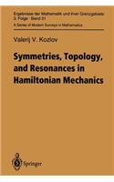 Symmetries, Topology and Resonances in Hamiltonian Mechanics