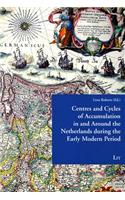 Centres and Cycles of Accumulation in and Around the Netherlands During the Early Modern Period, 2