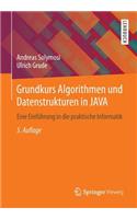 Grundkurs Algorithmen Und Datenstrukturen in Java: Eine Einfuhrung in Die Praktische Informatik