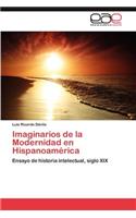 Imaginarios de La Modernidad En Hispanoamerica