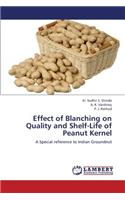 Effect of Blanching on Quality and Shelf-Life of Peanut Kernel