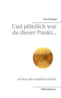 Und plötzlich war da dieser Punkt...