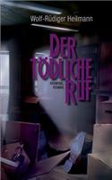 tödliche Ruf