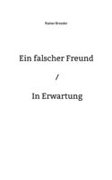 falscher Freund / In Erwartung