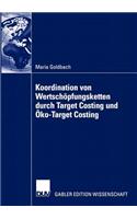 Koordination Von Wertschöpfungsketten Durch Target Costing Und Öko-Target Costing