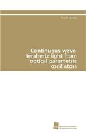 Continuous-wave terahertz light from optical parametric oscillators