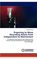 Preparing to Move Recording Artists from Independent to Mainstream