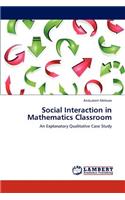 Social Interaction in Mathematics Classroom