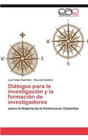 Diálogos para la investigación y la formación de investigadores