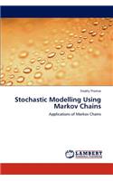 Stochastic Modelling Using Markov Chains