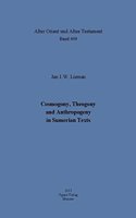Cosmogony, Theogony and Anthropogeny in Sumerian Texts