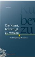 Die Kunst, bevorzugt zu werden: Das Erfolgskonzept Wertebalance