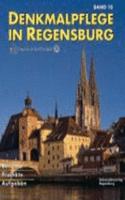 Beitrage Zur Denkmalpflege in Regensburg Fur Die Jahre 2003 Bis 2005