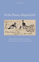 Weisse Pfauen, Flugelschrift