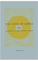 The Coins of Korea and an Outline of Early Chinese Coinages