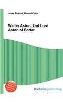 Walter Aston, 2nd Lord Aston of Forfar