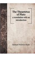 The Theaetetus of Plato a Translation with an Introduction