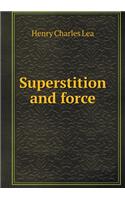 Superstition and force