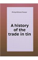 A History of the Trade in Tin