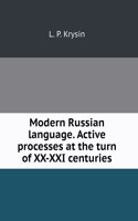 Modern Russian language. Active processes at the turn of XX-XXI centuries
