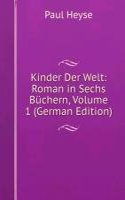 Kinder Der Welt: Roman in Sechs Buchern, Volume 1 (German Edition)
