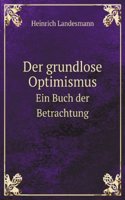 Der grundlose Optimismus