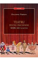 Teatru Pentru Prichindei, Mari, Mici Si Mititei