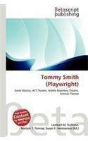 Tommy Smith (Playwright): (English)