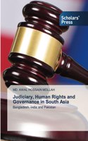 Judiciary, Human Rights and Governance in South Asia